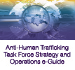 Anti-Human Trafficking Task Force Strategy and Operations e-Guide