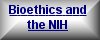 bioethics and The NIH