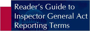 Reader’s Guide to Inspector general Act Reporting Terms