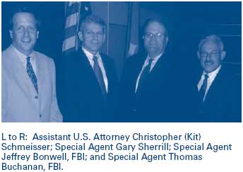 L to R: Assistant U.S. Attorney Christopher (Kit) Schmeisser; Special Agent Gary Sherrill; Special Agent Jeffrey Bonwell, FBI; and Special Agent Thomas Buchanan, FBI.