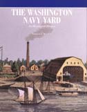 Cover: The Washington Navy Yard: An Illustrated History