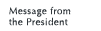 Message from the President