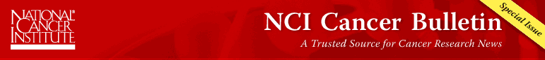 NCI Cancer Bulletin: A Trusted Source for Cancer Research News