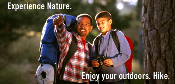 Experience Nature. Enjoy your outdoors. Hike