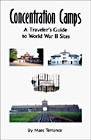 Concentration Camps: A Traveler’s Guide to World War II Sites