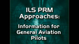 ILS/PRM Approach for General Aviation