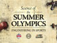 Main title slate for the video series Science of the Summer Olympics: Engineering in Sports.