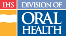 IHS Division of Oral Health