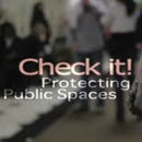 Check it! Protecting Public Spaces