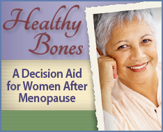 Healthy Bones: A Decision Aid for Women After Menopause