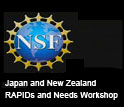 Japan and New Zealand RAPIDs and Needs Workshop