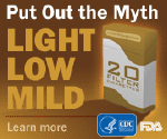 Light… Low… Mild… Put Out the Myth. Learn more…