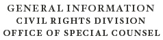 General Information Office of Special Counsel for Immigration-related Unfair Employment Practices