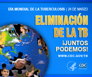 Día Mundial de la Tuberculosis | 24 de marzo, Eliminación de la TB, ¡Juntos  podemos! www.cdc.gov/tb