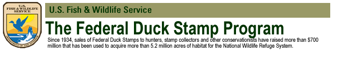 The Federal Duck Stamp Program: Since 1934, sales of Federal Duck Stamps to hunters, stamp collectors and conservationists have raised more than $700 million that has been used to acquire more than 5.2 million acres of habitat for the National Wildlife Refuge System.