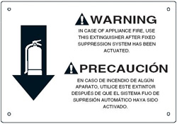 Example placard containing instructions. [NFPA 10, Standard for Portable Fire Extinguishers]: Warning - In case of appliance fire, use this extinguisher after fixed suppression system has been actuated. Precaucion - En caso de incendio de algun aparato, utilice este extintor despues de que el sistema fuo de supresion automatico haya sido activado.