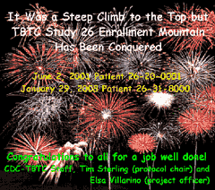 Congratulations to all for a job well done - TBTC study 26 enrollment has been conquered