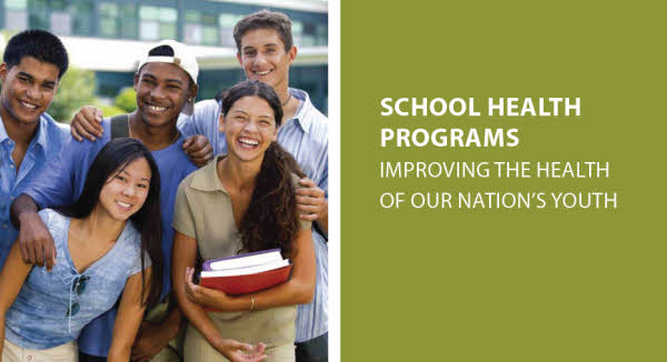 School Health Programs, Improving the Health of Our Nation's Youth