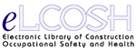 Electronic Library of Construction Occupational Safety and Health (eLCOSH)