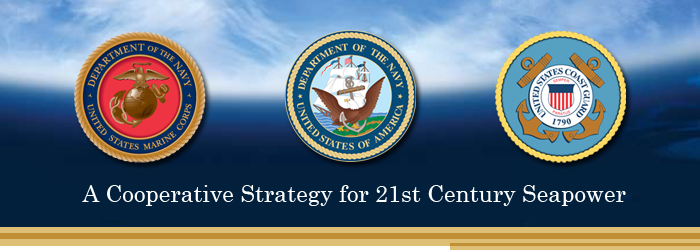 A Cooperative Strategy for 21st Century Seapower