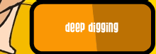 Deep Digging