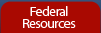 Federal Resources