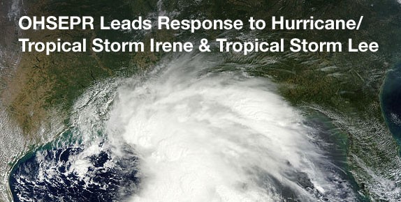 OHSEPR Leads Response to Hurricane/Tropical Storm Irene & Tropical Storm Lee