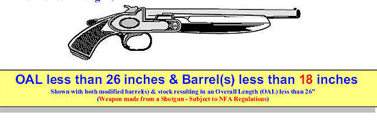 Shotgun - Overall length less than 26 inches and barrel(s) less than 18 inches.