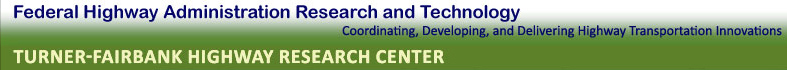 Federal Highway Administration Research and Technology: Coordinating, Developing, and Delivering Highway Transportation Innovations