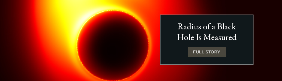 Radius of a Black Hole Is Measured