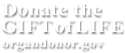 Donate the GIFT of LIFE - organdonor.gov Home Page
