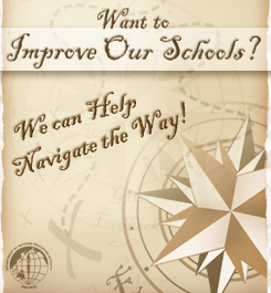 Want to Improve Our Schools? We can Help Navigate the Way!