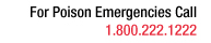 For Poison Emergencies Call 1.800.222.1222