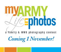 My Army Life in Photos, A Family and MWR Photography Contest - Coming November 1