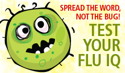 Spread the Word, Not the Bug! Test Your Flu IQ.