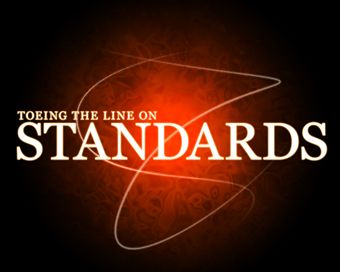 Toeing the line on standards