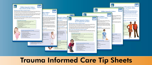 Trauma Informed Care Tip Sheets