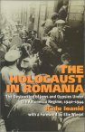 The Holocaust in Romania: The Destruction of Jews and Gypsies under the Antonescu Regime, 1940–1944