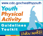 Youth Physical Activity Guidelines Toolkit. Learn More! www.cdc.gov/healthyyouth