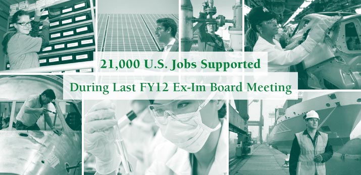 21000 US jobs supported during last FY 2012 ex-im board meeting