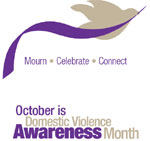 October is Domestic Violence Awareness Month. Mourn. Celebrate. Connect.