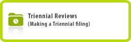 Triennial Reviews (Making a Triennial filing)