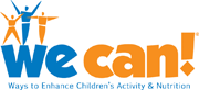 We Can!, Ways to Enhance Children's Activity and Nutrition