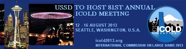 ICOLD 2013 Annual Meeting in Seattle, WA, USA