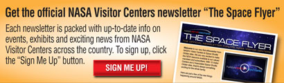 Get the official NASA Visitor Centers newsletter "The Space Flyer"