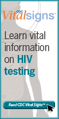 CDC Vital Signs™ – Learn vital information on HIV Testing. Read CDC Vital Signs™…