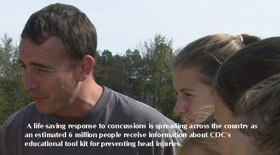 A life-saving response to concussions is spreading across the country as an estimated 6 millioin peoplpe receive information abotu CDC's educational tool kit for preventing head injuries.