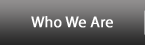 Who We Are