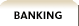 [Banking]
