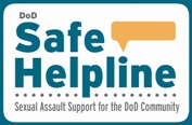 For confidential assistance 24/7, call the Safe Helpline at 877-995-5247